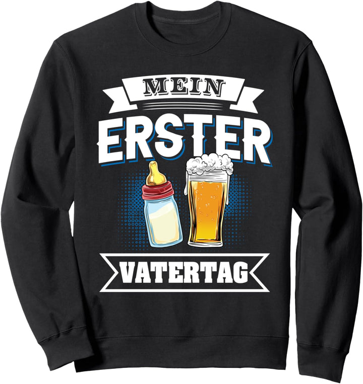 Mein Erster Vatertag Vater Baby Flasche Papa Dad Sweatshirt