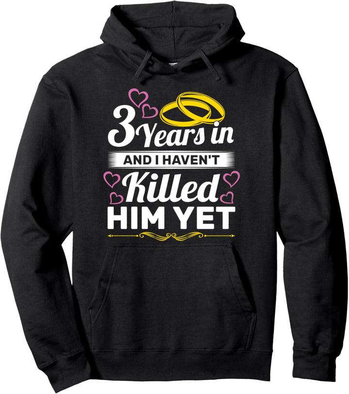 Lustiges Jubiläums Hochzeitstag 3 Jahre Geschenk Frau Pullover Hoodie