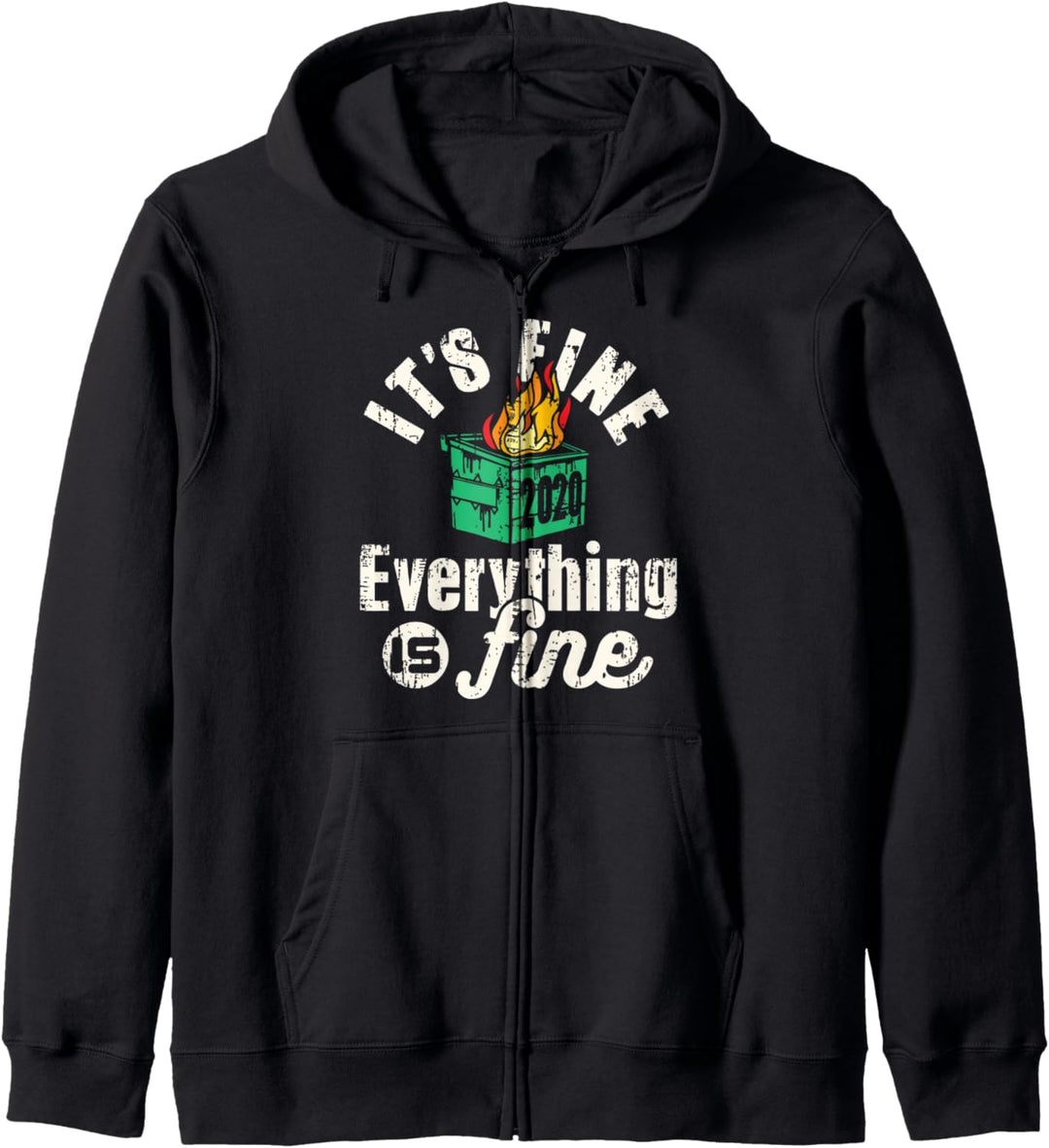 Funny 2020 Dumpster Fire Everything is fine Kapuzenjacke