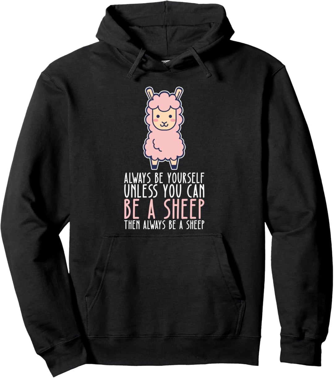 Sei immer du selbst und sei ein Schaf Pullover Hoodie