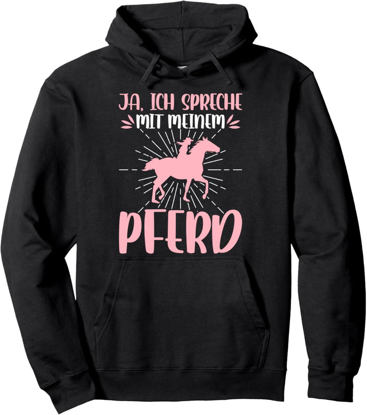 Lustige Damen Reiter Sprüche Ja Ich Spreche Mit Pferden Pullover Hoodie