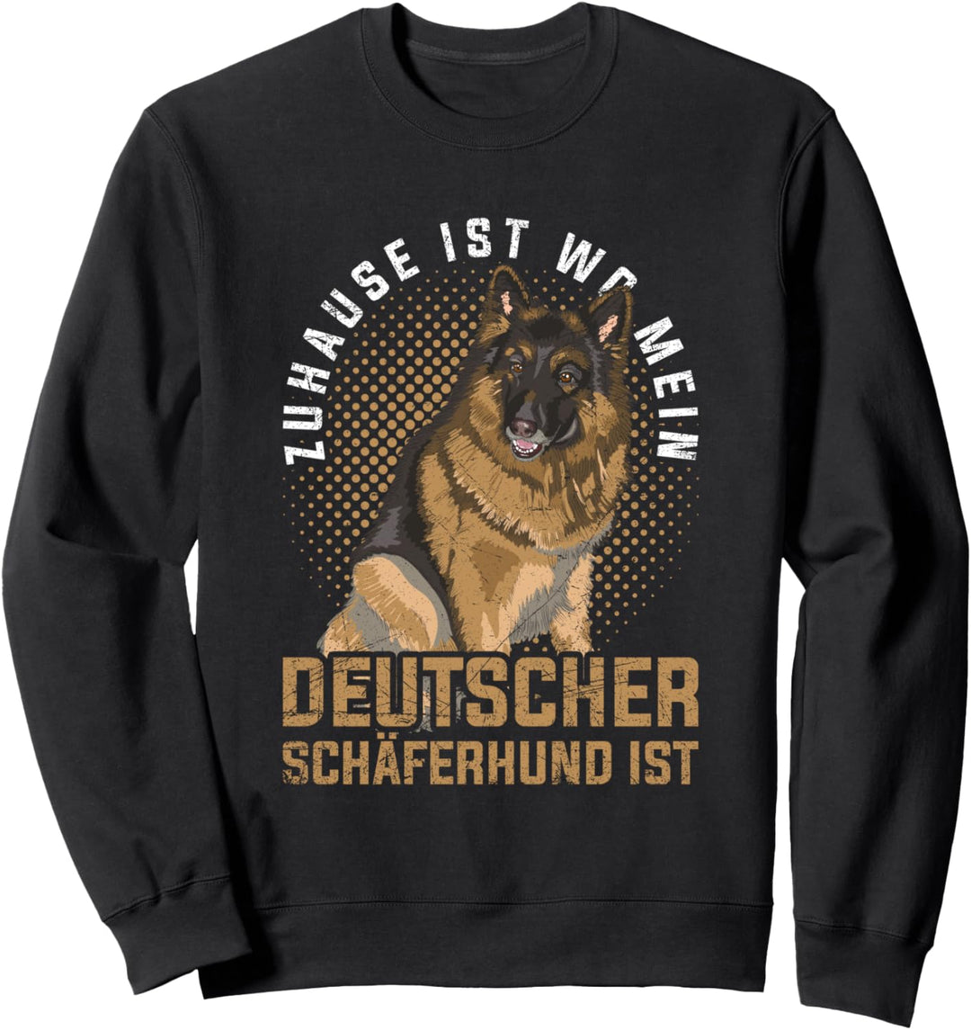 Zuhause ist wo mein Schäferhund ist Deutscher Schäferhund Sweatshirt