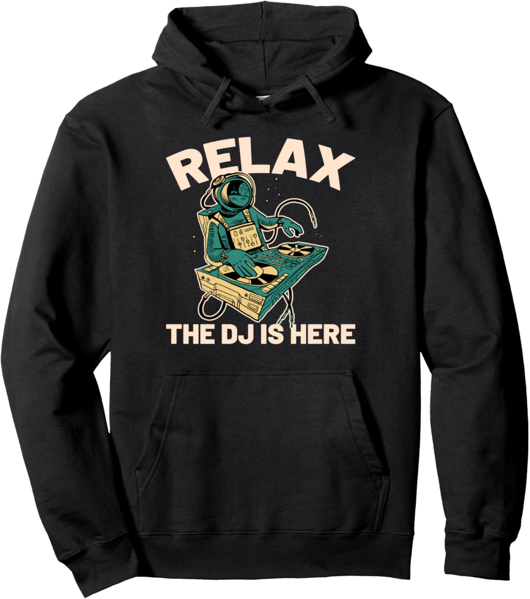 Relax The DJ Is Here Pullover Hoodie