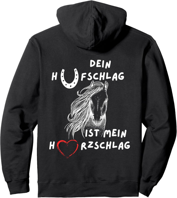 Dein Hufschlag ist mein Herzschlag, Stall, Pferde und reiten Pullover Hoodie