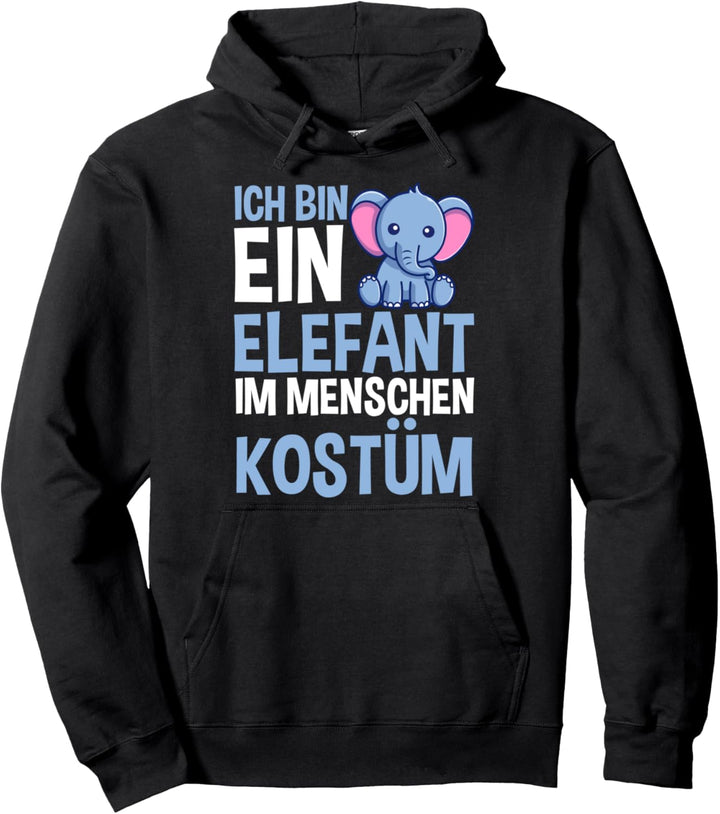 Ich bin ein Elefant im Menschen Kostüm Pullover Hoodie