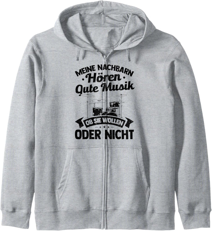 Meine Nachbarn Hören Gute Musik Ob Sie Wollen Oder Nicht Kapuzenjacke
