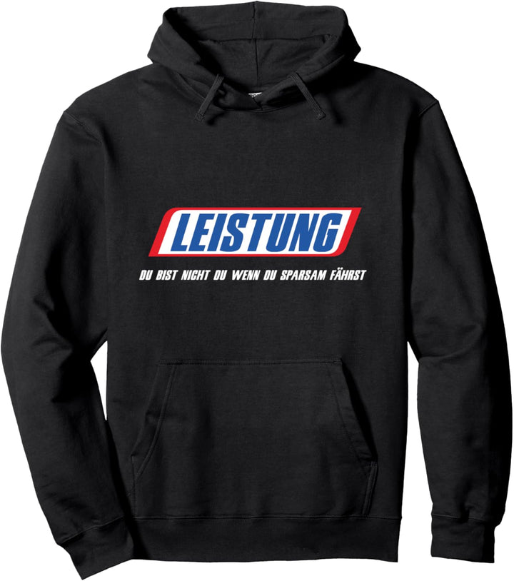 Leistung Du Bist Nicht Du Wenn Du Sparsam Fährst Motorsport Pullover Hoodie