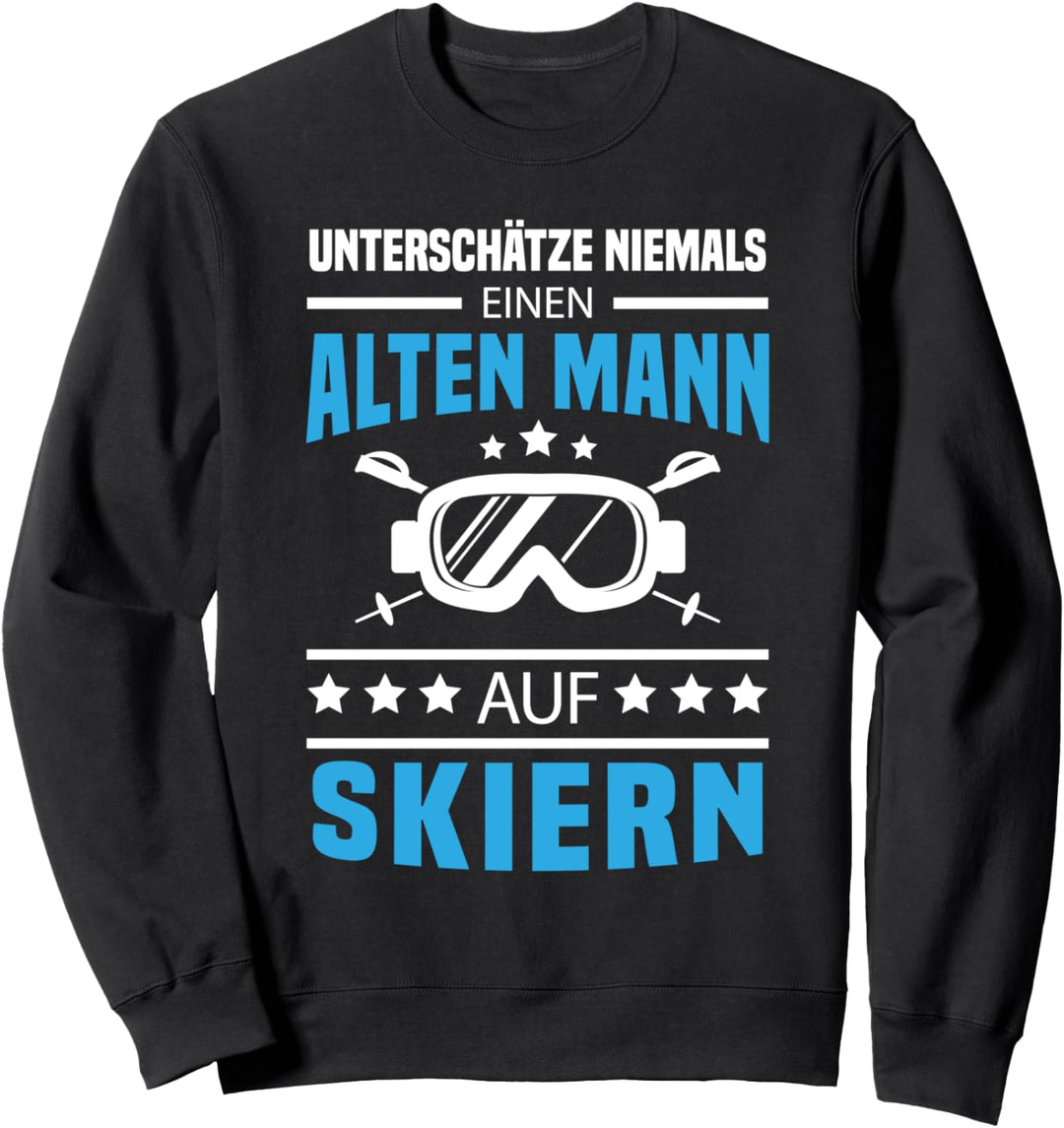 Unterschätze niemals einen alten Mann auf Skiern - Skifahren Sweatshirt