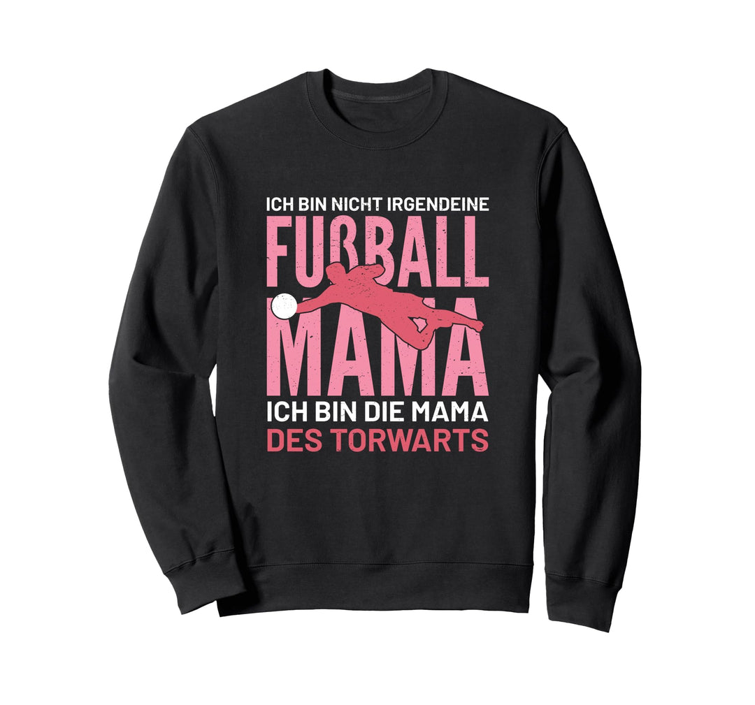 Fussball Ich bin die Mama des Torwarts Tormann Soccer Sweatshirt