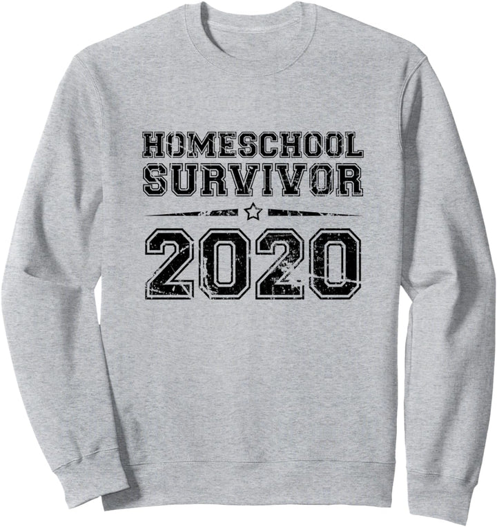 Homeschool Survivor 2020, I Survived 2020 Distressed Text Sweatshirt