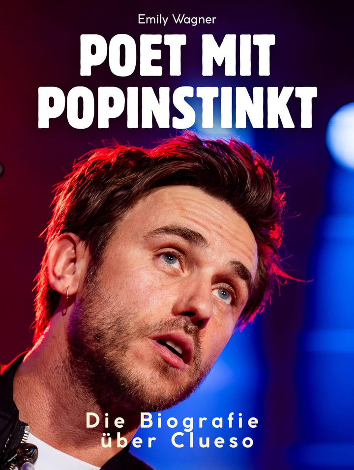 Die Biografie über Clueso: Poet mit Popinstinkt. Komplett in Farbe, Taschenbuch