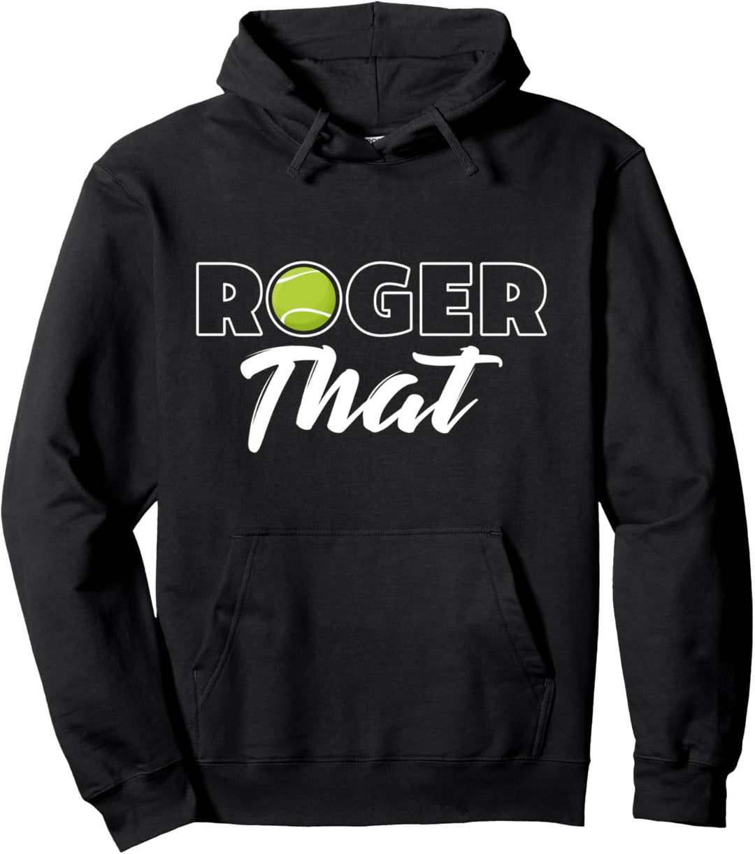 Roger That Tennis Champ Pullover Hoodie