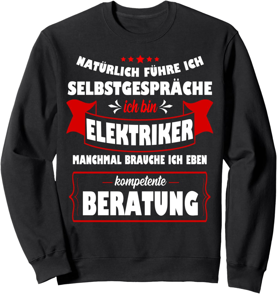 Elektriker Geschenk Witzig Elektronik Motivations Sweatshirt