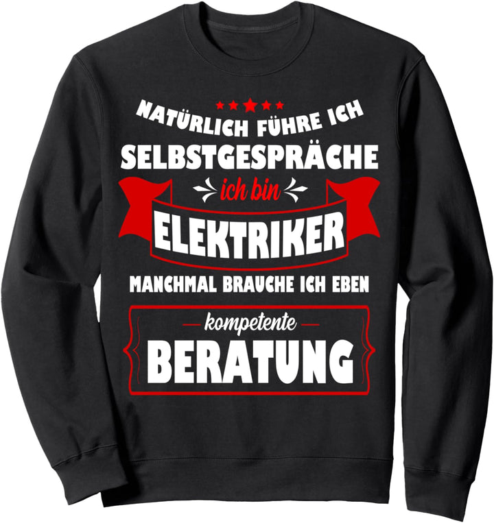 Elektriker Geschenk Witzig Elektronik Motivations Sweatshirt