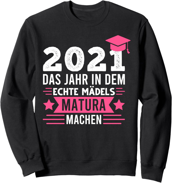 Matura 2021 Schulabschluss Prüfung Sweatshirt