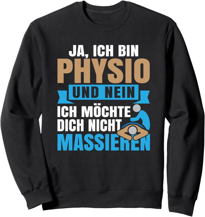 Physiotherapeut Physiotherapie Masseur Physio Sweatshirt