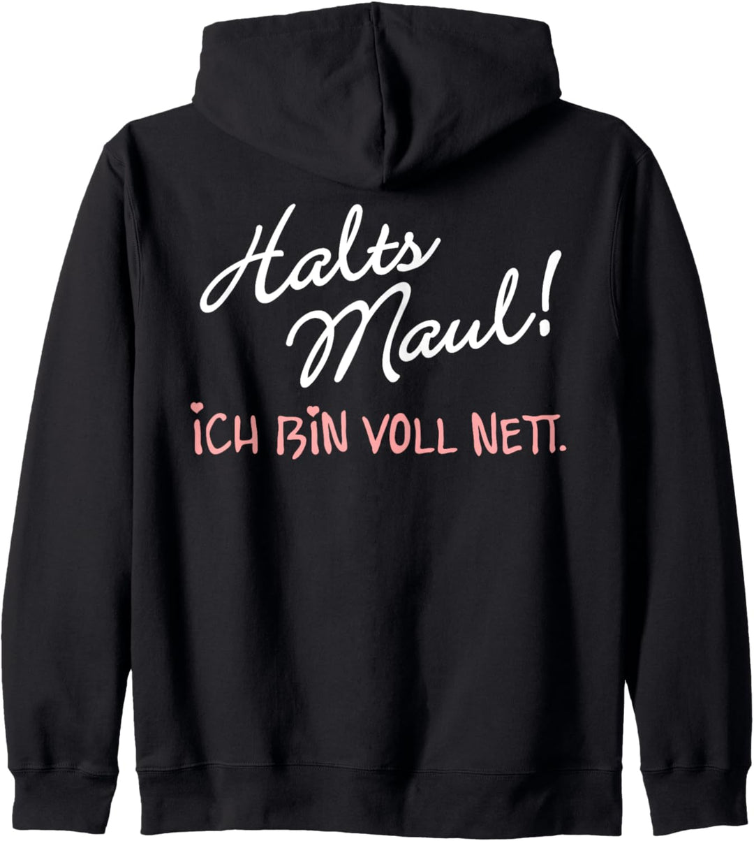 Halts Maul ich bin voll nett Kapuzenjacke