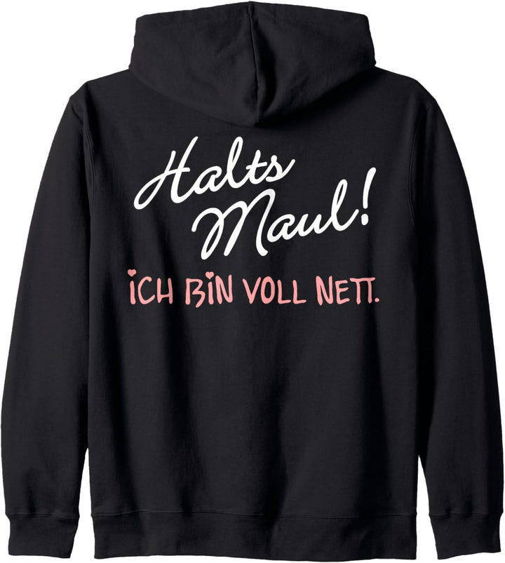 Halts Maul ich bin voll nett Kapuzenjacke