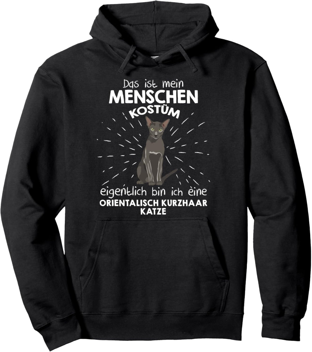 Mein Menschen Kostüm Bin ich eine Orientalisch Kurzhaar Pullover Hoodie