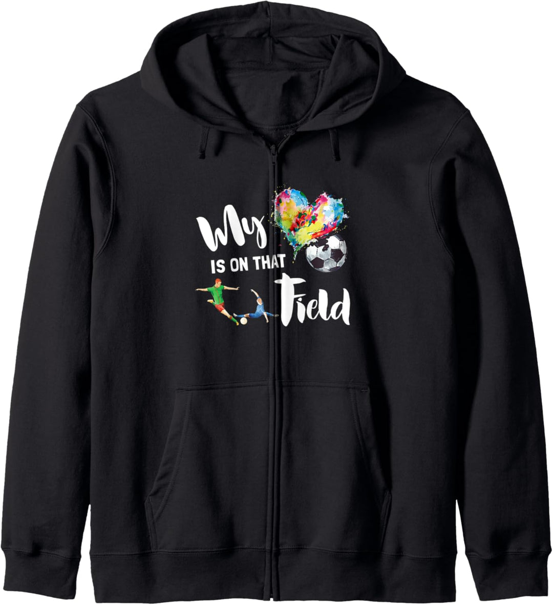 My Heart is on That Field - Soccer Mom - Mother's Day Game Kapuzenjacke
