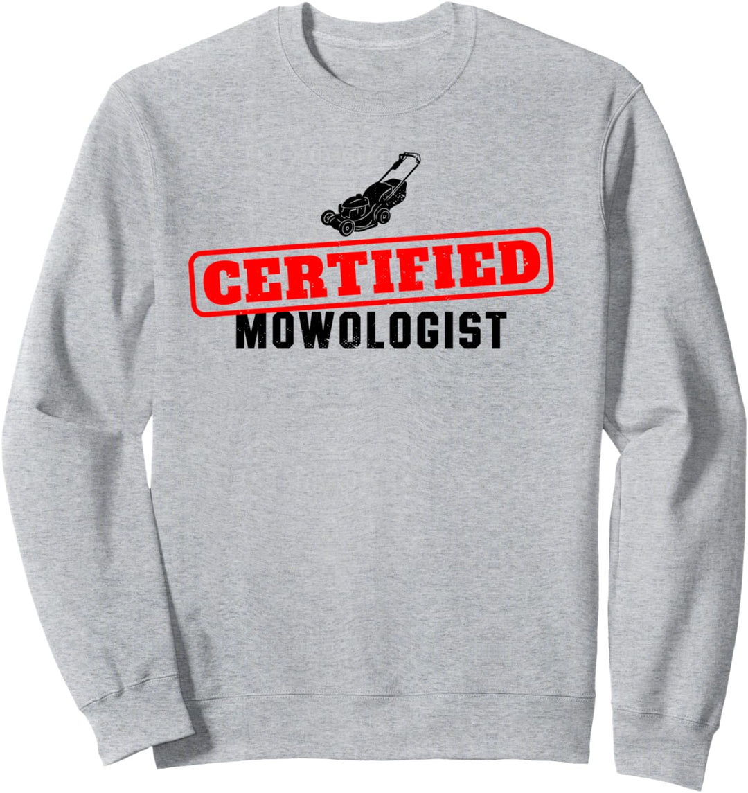 Lustiger Rasenmäher Zertifizierter Mowologe Hofarbeit Rasent Sweatshirt