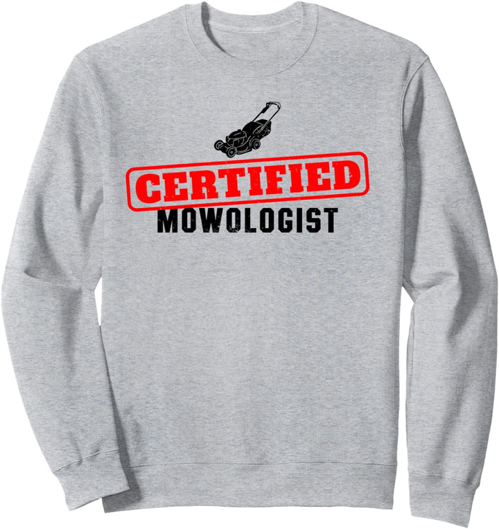 Lustiger Rasenmäher Zertifizierter Mowologe Hofarbeit Rasent Sweatshirt
