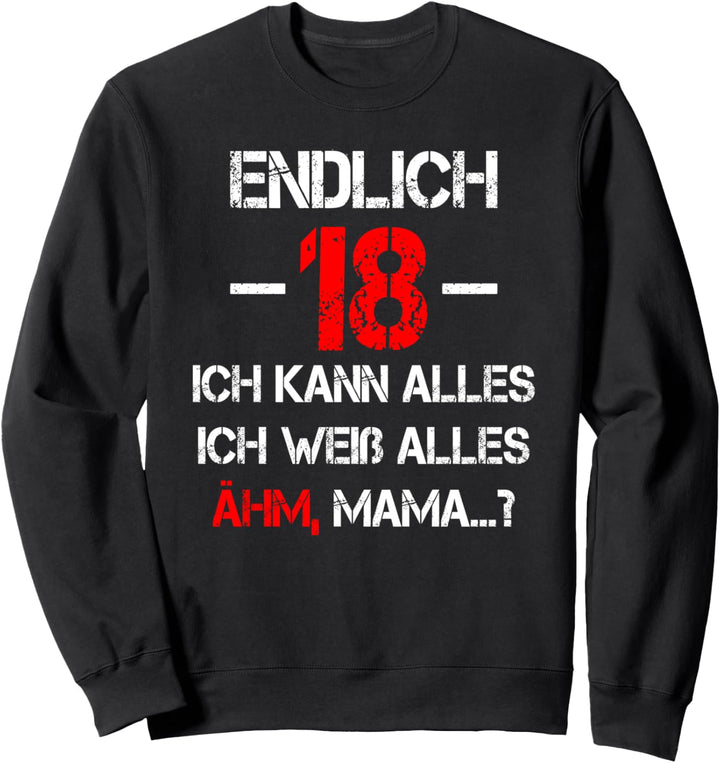 18. Geburtstag Junge Mädchen Endlich 18 Ich kann alles Sweatshirt
