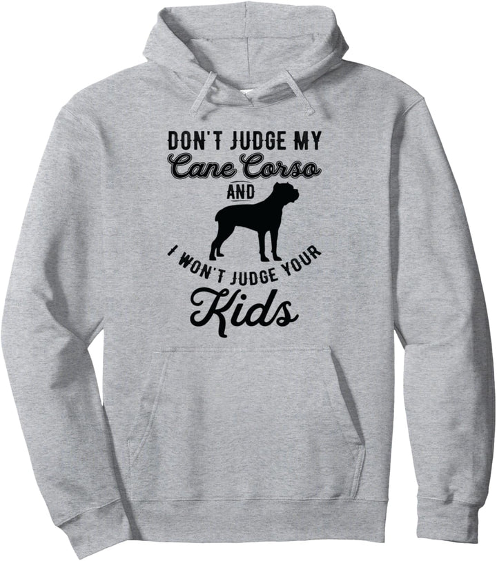 Hund & Kinder - Beurteile nicht über meinen Cane Corso Pullover Hoodie