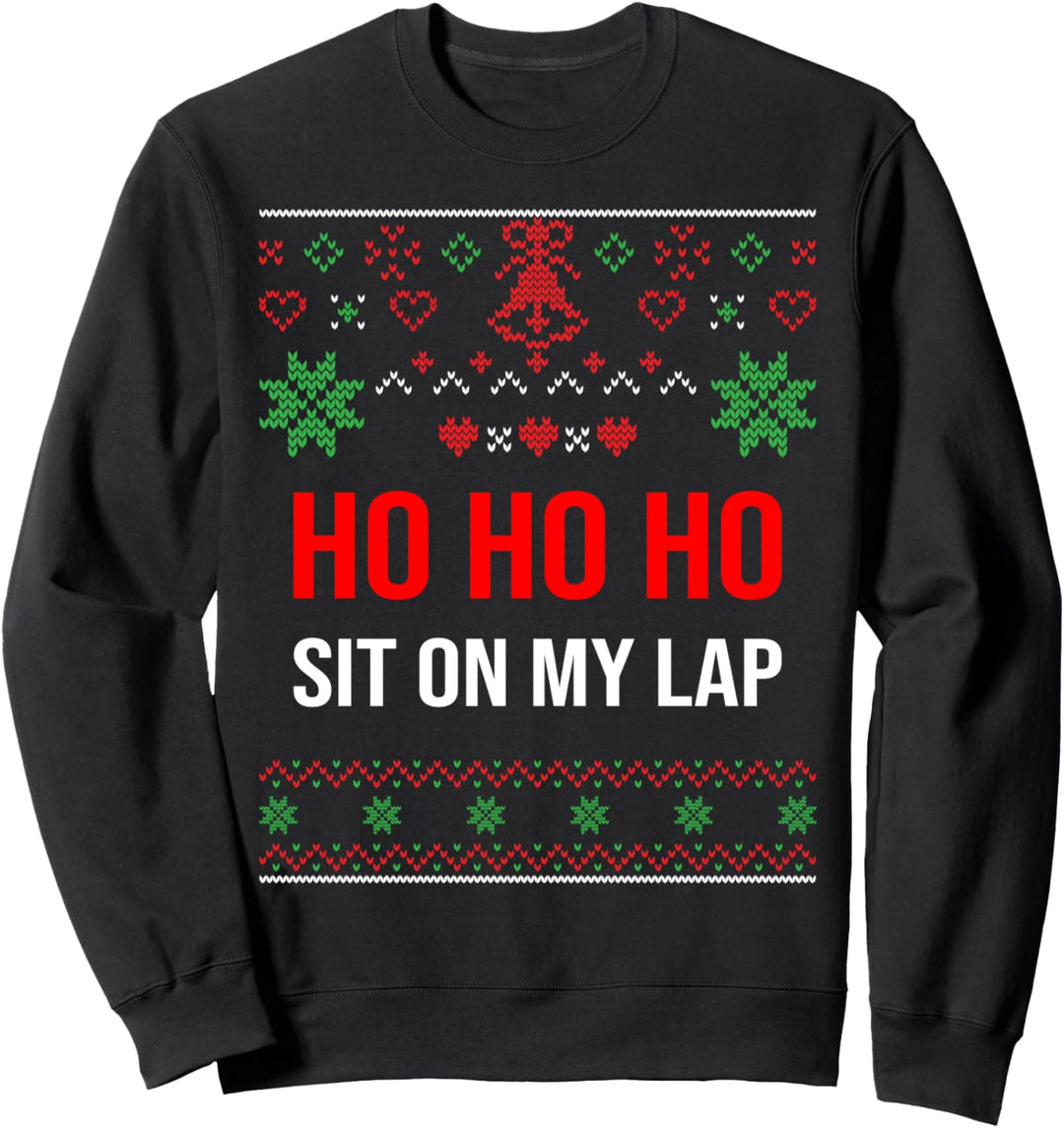 Hässlicher Weihnachts-Pullover, Ho Ho Ho Sit On My Schoss Sweatshirt
