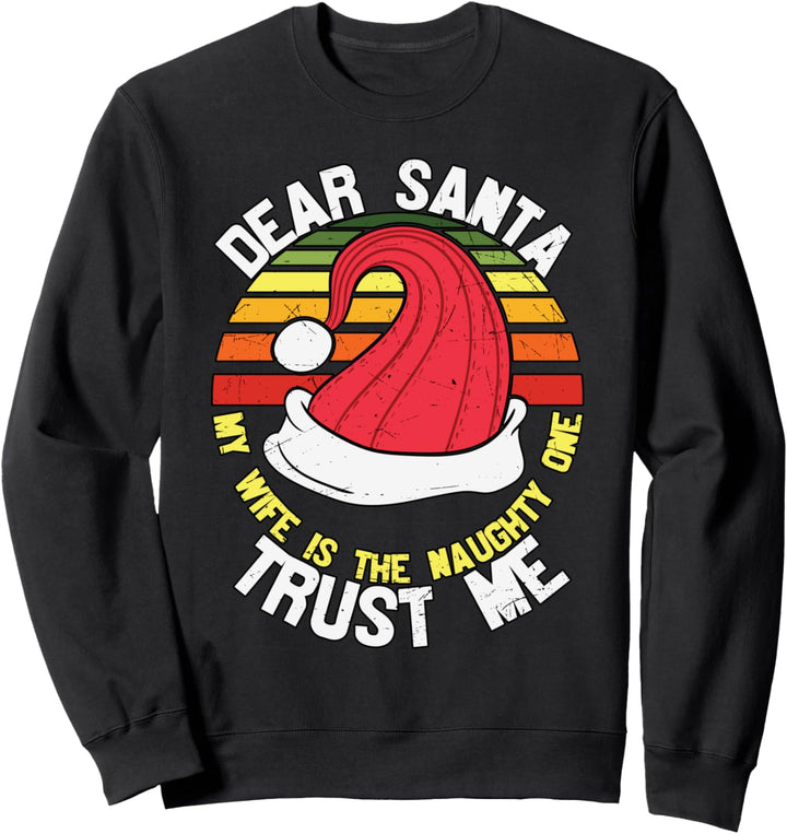 Dear Santa Funny Santa Claus Witz Ehemann Frau Weihnachten Sweatshirt