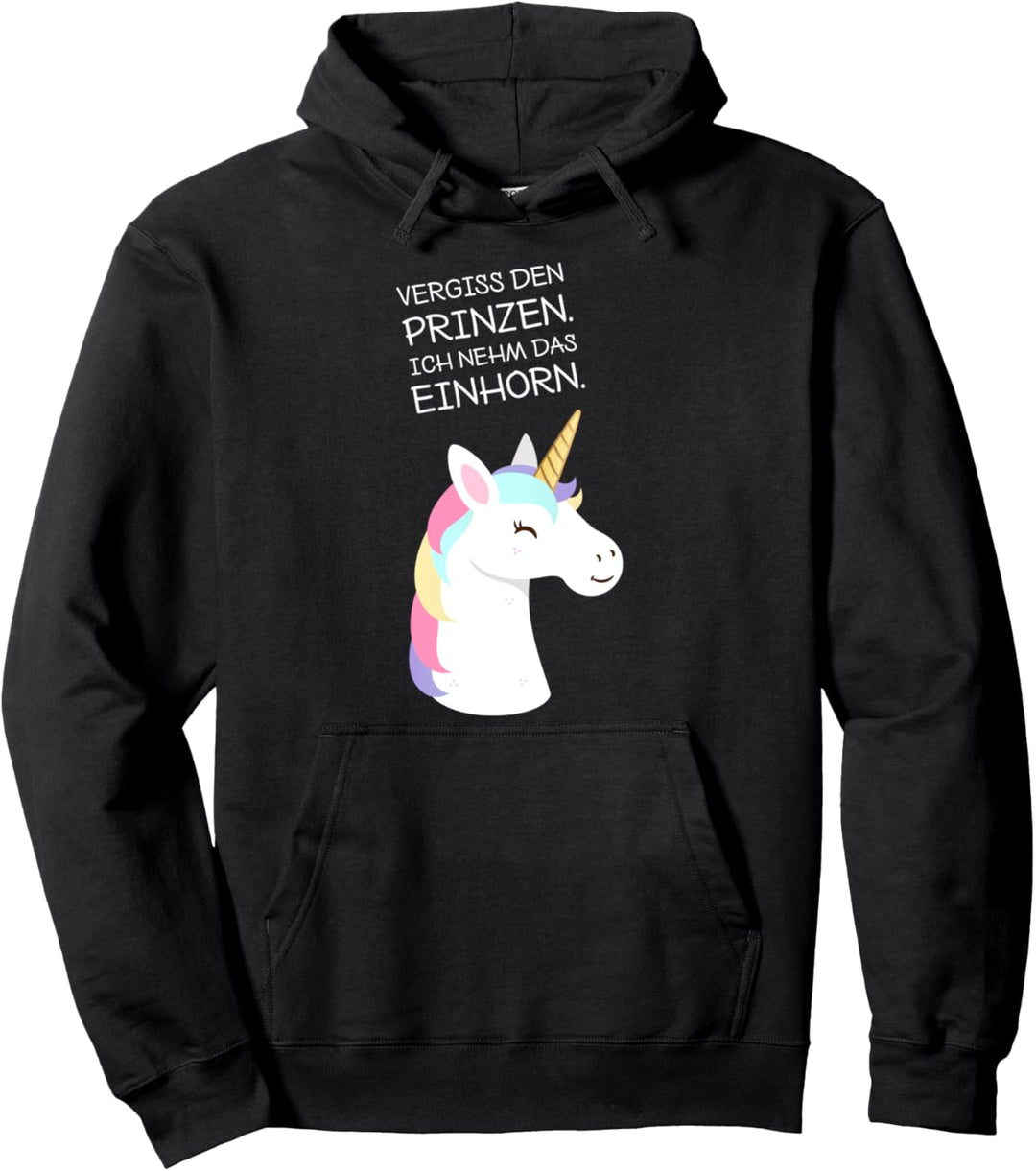 Pfeif Auf den Prinzen Ich Nehm Das Einhorn Spruch Design Pullover Hoodie