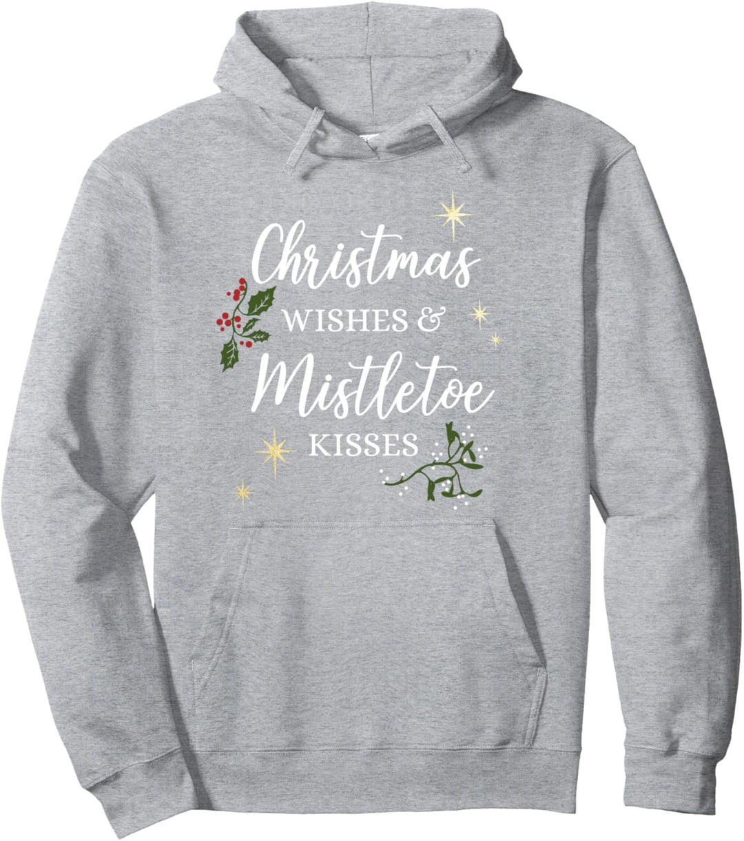 Chirstmas Wishes & Mistletoe Kisses Pullover Hoodie