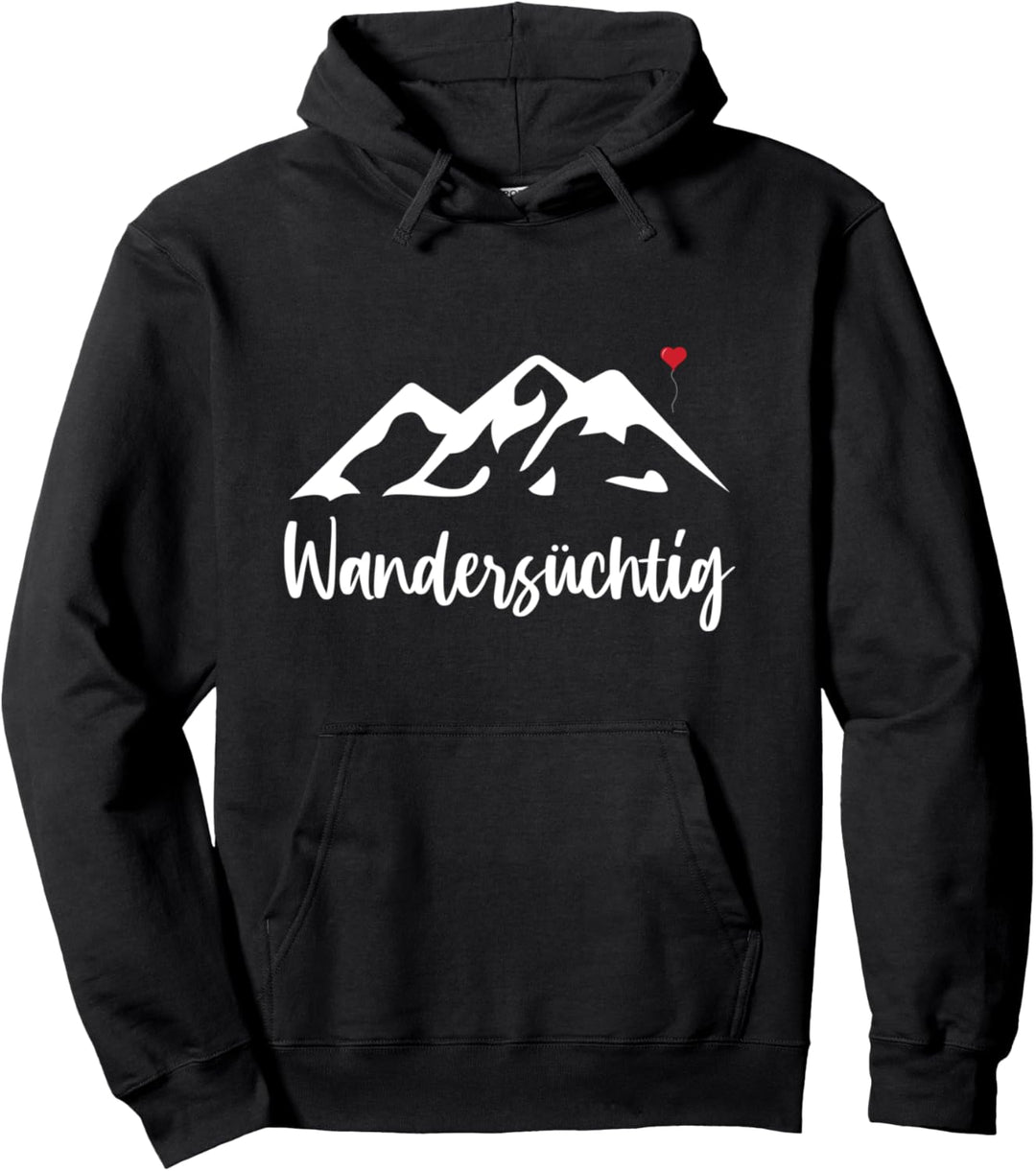 Wandern Wandersüchtig Berge Wanderer Bergsteiger Alpen Pullover Hoodie
