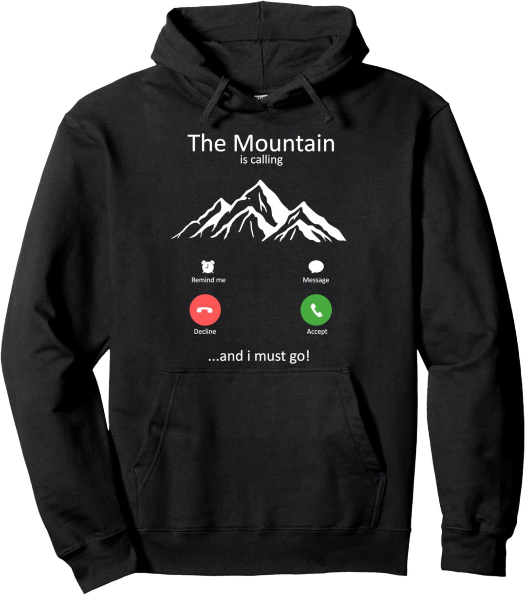 Der Berg ruft und ich muss gehen Pullover Hoodie