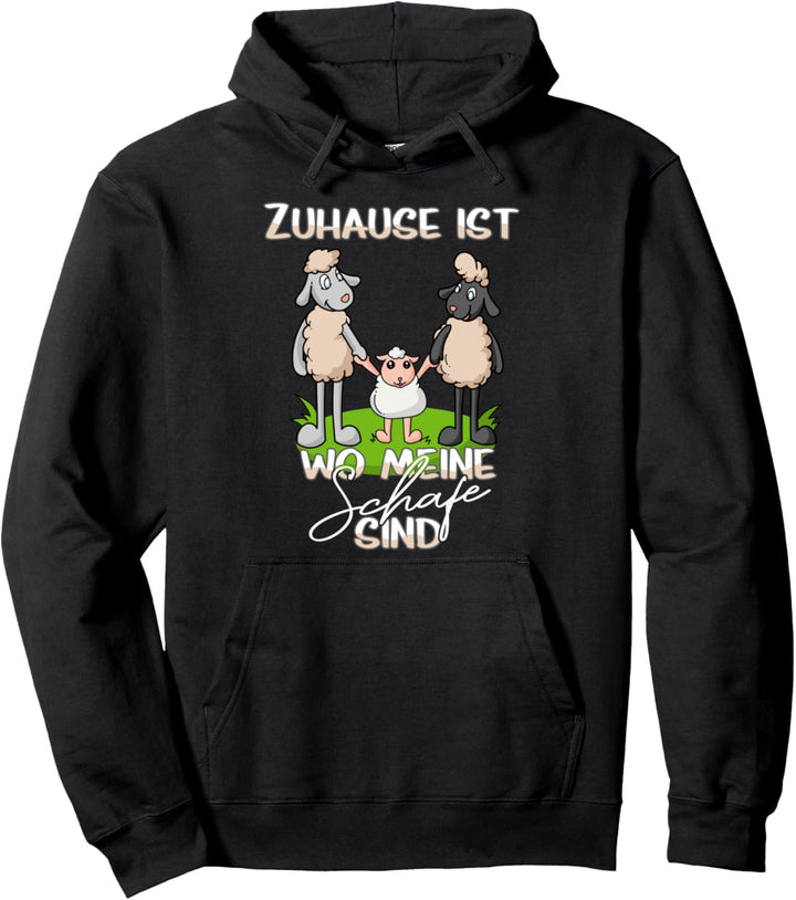 Schäfer - Zuhause ist wo meine Schafe sind Pullover Hoodie