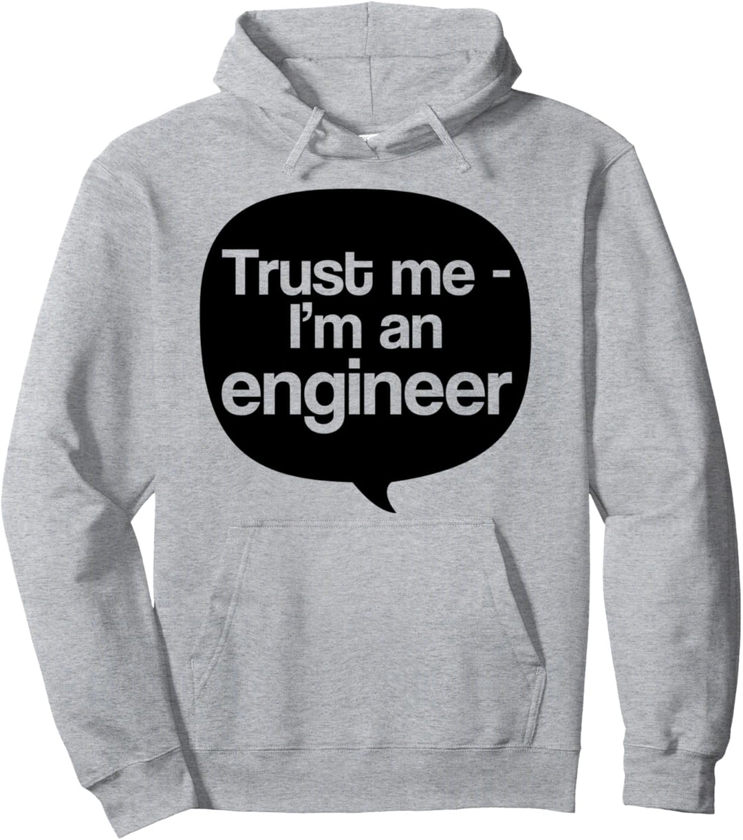 Vertrau mir, ich bin ein Ingenieur Pullover Hoodie