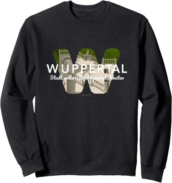 Wuppertal Stadt voller Aufstiegsmöglichkeiten Wuppertal Sweatshirt