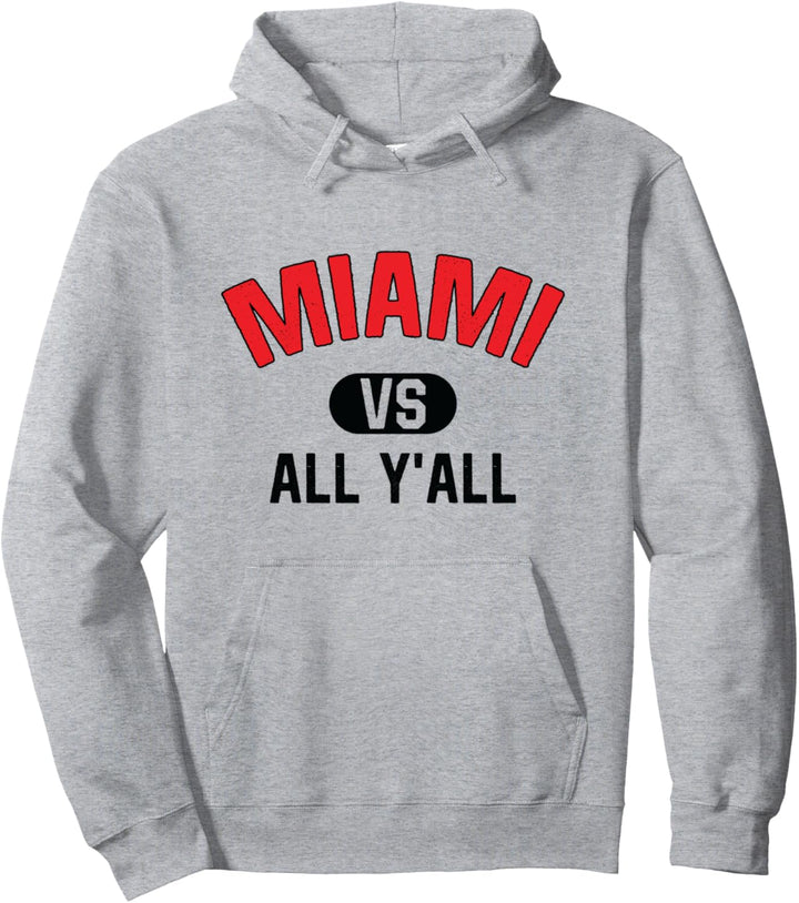 Miami gegen alle ihr alle - Lustiges Miami Pullover Hoodie