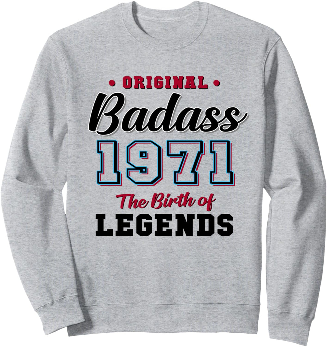 50. Geburtstagsgeschenk Badass Legend 1971 50 Jahren Sweatshirt