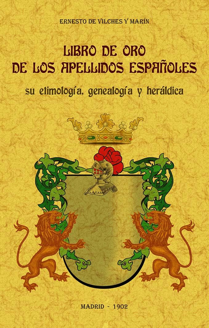 Libro de oro de los apellidos españoles: su etimología, genealogía y heráldica., Taschenbuch