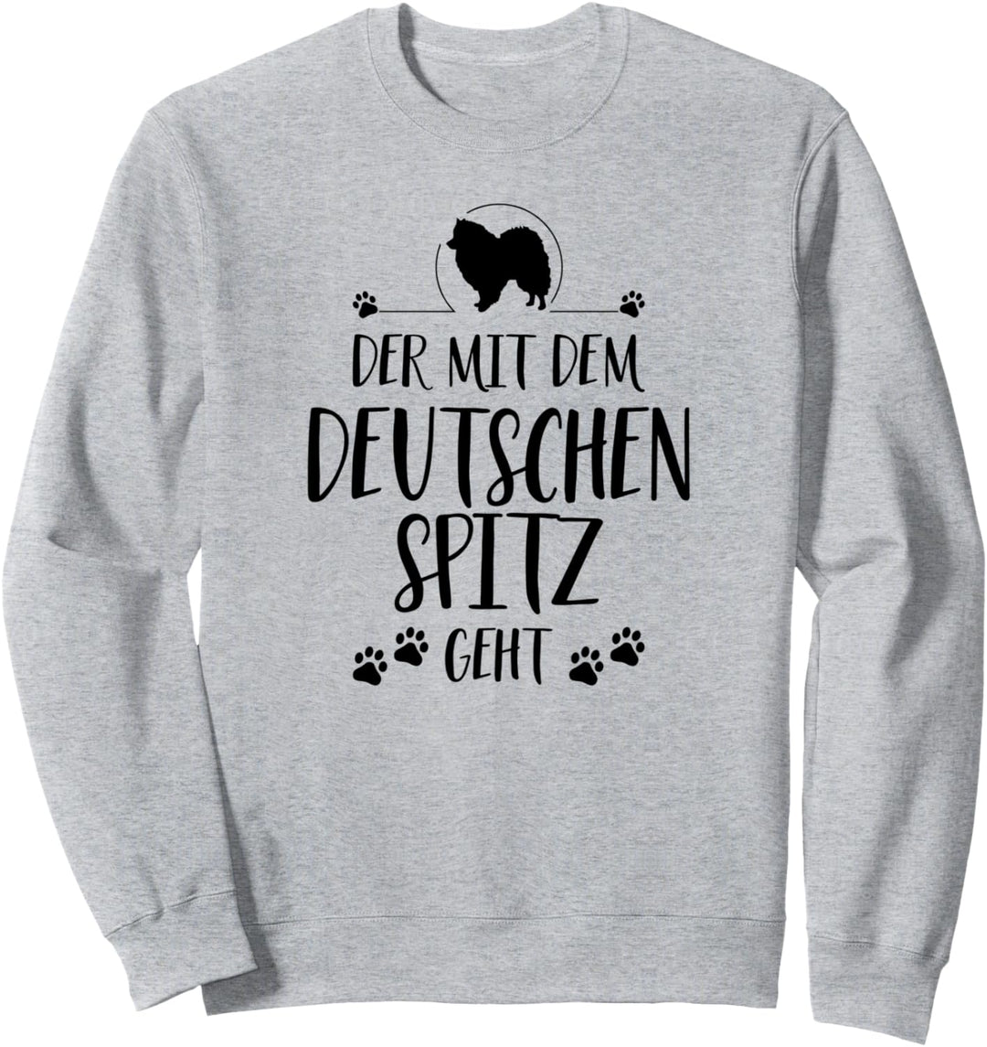 Der mit dem Deutschen Spitz geht Hund lustig Hundespruch Sweatshirt