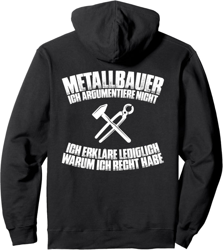 Ich Argumentiere Nicht Metallbauer Pullover Hoodie