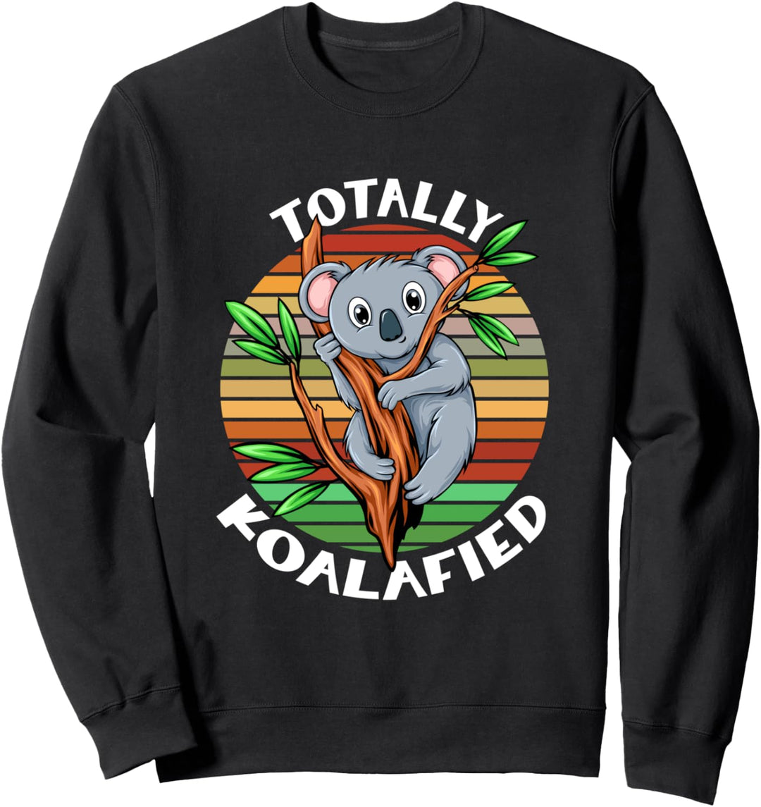 Koalabär mit lustigem Spruch Totally Koalafied Koalabär Sweatshirt
