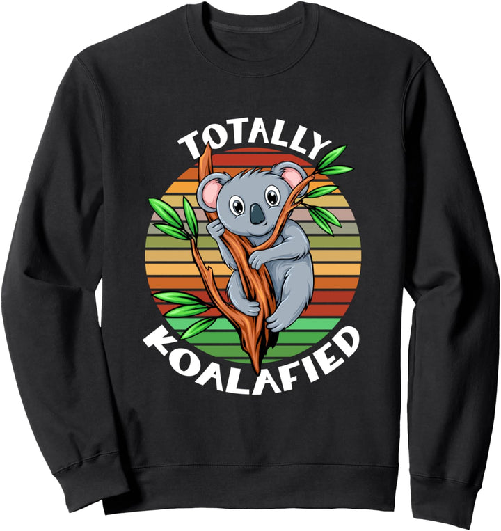 Koalabär mit lustigem Spruch Totally Koalafied Koalabär Sweatshirt