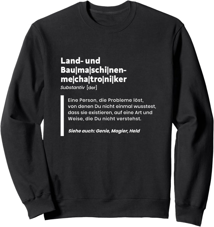 Landmaschinenmechatroniker Definition Handwerker Sweatshirt