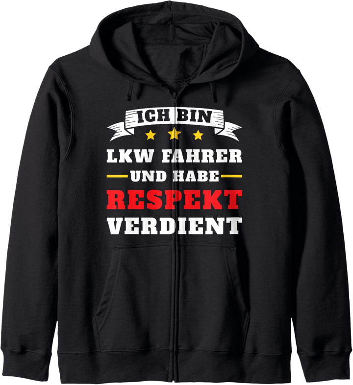 Ich bin LKW Fahrer und habe Respekt verdient! Trucker Kapuzenjacke