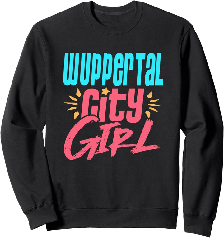 Wuppertal City Girl Heimat Lieblingsstadt Sweatshirt
