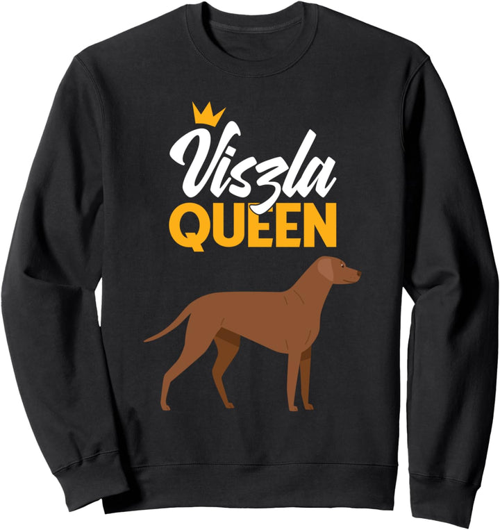 Viszla Queen Ungarische Viszla Besitzer Sweatshirt