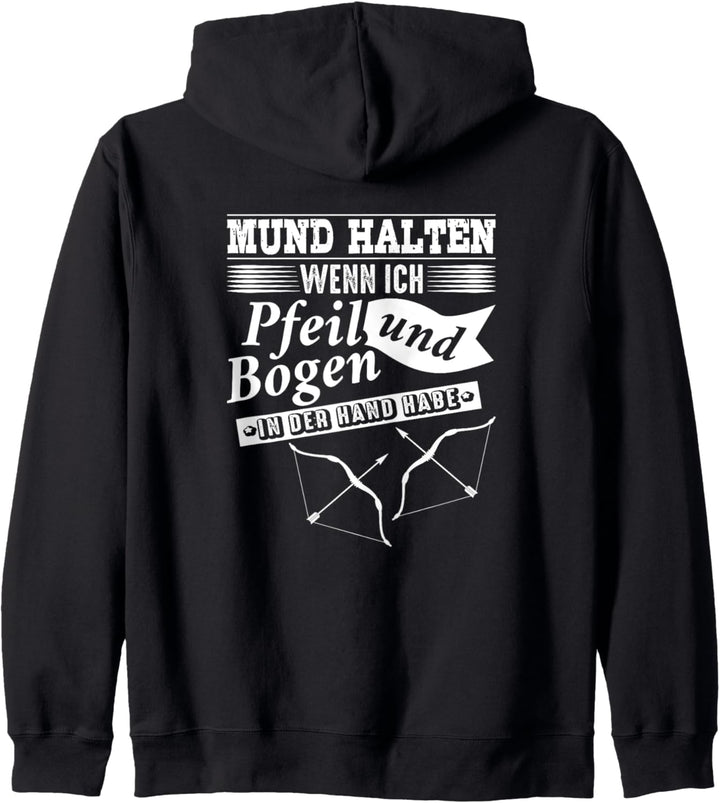 Mund Halten Wenn Ich Pfeil und Bogen Halte Bogenschiessen Kapuzenjacke