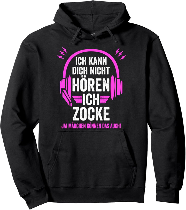 Ich Kann Dich Nicht Hören Ich Zocke Mädchen Frauen Gaming Pullover Hoodie